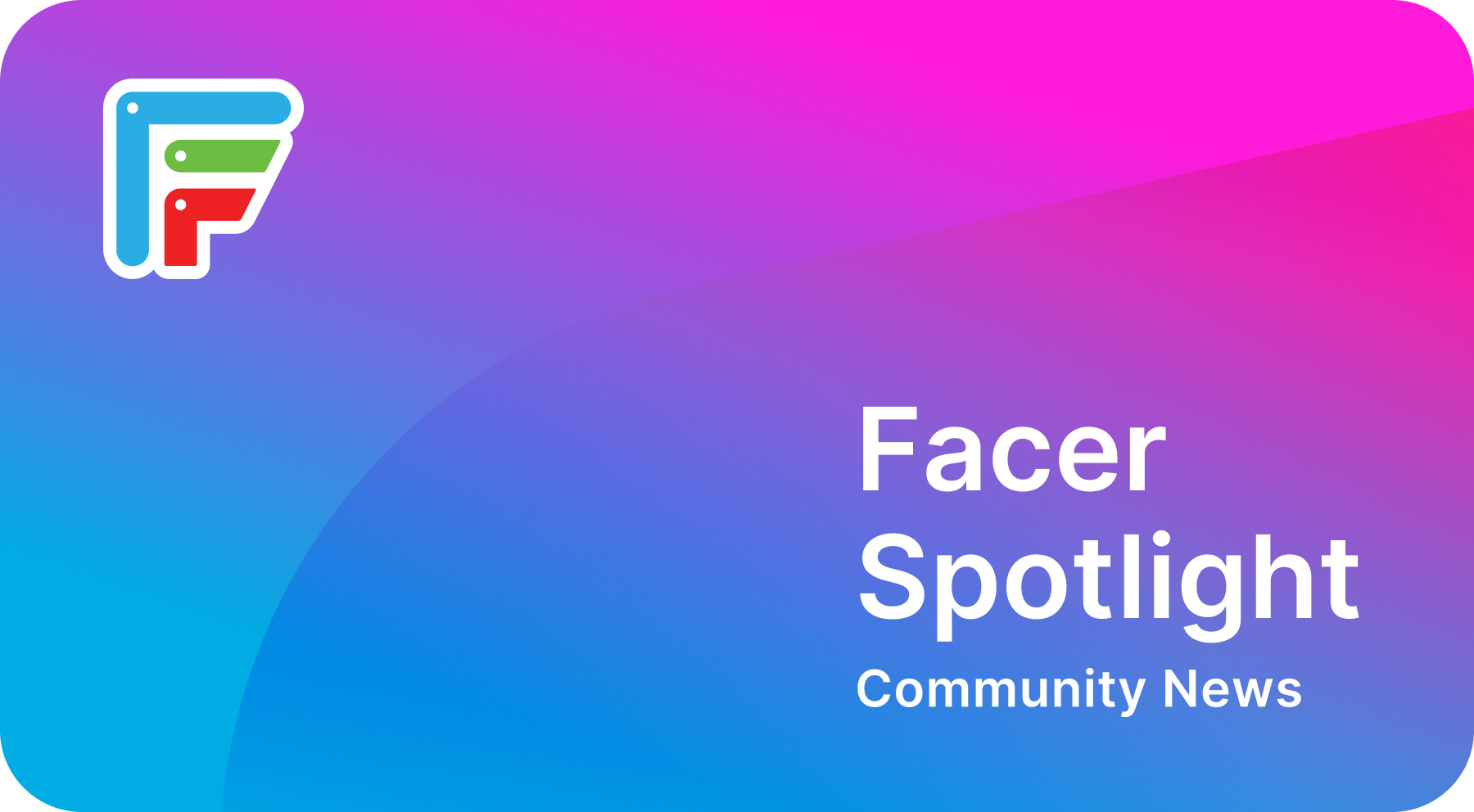 Facer Spotlight — December 2025